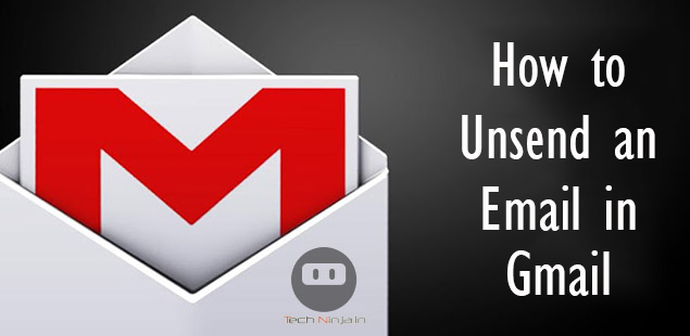 How to Unsend an email in Gmail | GizmoManiacs